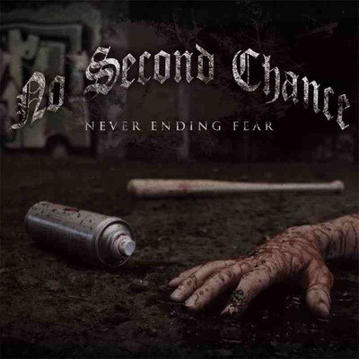 No Second Chance - Never Ending Fear (2011)
